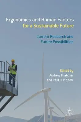 Ergonomie a lidské faktory pro udržitelnou budoucnost: Současný výzkum a budoucí možnosti - Ergonomics and Human Factors for a Sustainable Future: Current Research and Future Possibilities