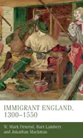Přistěhovalecká Anglie, 1300-1550 - Immigrant England, 1300-1550