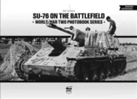 Su-76 na bitevním poli - Su-76 on the Battlefield