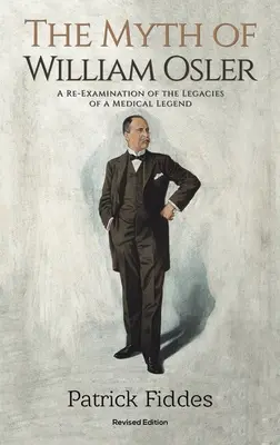 Mýtus Williama Oslera - The Myth of William Osler