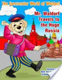 Pan Waldorf cestuje do obrovského Ruska - Mr. Waldorf Travels to the Huge Russia