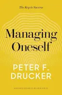 Řízení sebe sama: Klíč k úspěchu - Managing Oneself: The Key to Success