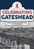 Oslava města Gateshead - Celebrating Gateshead