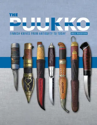 Puukko: finské nože od starověku po dnešek - The Puukko: Finnish Knives from Antiquity to Today