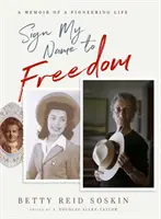 Podepište mé jméno na svobodu: Vzpomínky na průkopnický život - Sign My Name to Freedom: A Memoir of a Pioneering Life