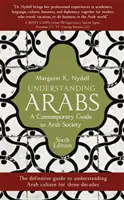 Porozumění Arabům, 6. vydání: Průvodce současnou arabskou společností, 6. vydání - Understanding Arabs, 6th Edition: A Contemporary Guide to Arab Society