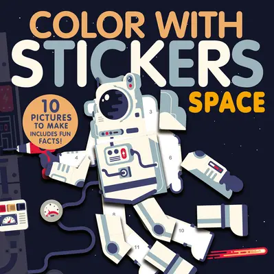 Barvy se samolepkami: Slepičky: Vesmír: Vytvořte si 10 obrázků se samolepkami! - Color with Stickers: Space: Create 10 Pictures with Stickers!