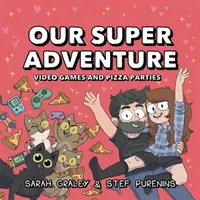 Naše superdobrodružství 2. díl, 2. série: Videohry a pizza párty - Our Super Adventure Vol. 2, 2: Video Games and Pizza Parties