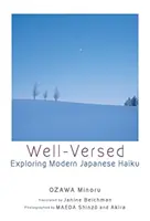 Well-Versed - Zkoumání moderních japonských haiku - Well-Versed - Exploring Modern Japanese Haiku