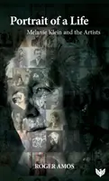 Portrét života - Melanie Kleinová a umělci - Portrait of a Life - Melanie Klein and the Artists
