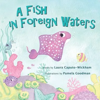 Ryba v cizích vodách: kniha pro dvojjazyčné děti - A Fish in Foreign Waters: a Book for Bilingual Children