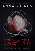 Twist Me (Překrucuj mě): Kompletní trilogie - Twist Me: The Complete Trilogy