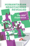 Humanitární jednání odhalena: Zkušenosti Msf - Humanitarian Negotiations Revealed: The Msf Experience