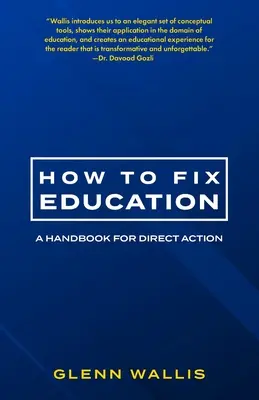 Jak napravit školství: Příručka pro přímou akci - How to Fix Education: A Handbook for Direct Action