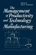 Řízení produktivity a technologie ve výrobě - The Management of Productivity and Technology in Manufacturing
