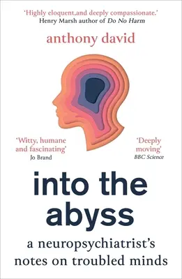 Into the Abyss: A Neuropsychiatrist's Notes on Troubled Minds (Do propasti: Zápisky neuropsychiatra o neklidné mysli) - Into the Abyss: A Neuropsychiatrist's Notes on Troubled Minds