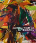 Ženy abstraktního expresionismu - Women of Abstract Expressionism