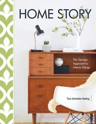 Domácí příběh: Německý přístup k designu interiérů - Home Story: The German Approach to Interior Design