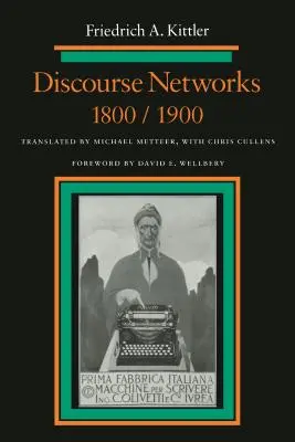 Diskurzní sítě, 1800/1900 - Discourse Networks, 1800/1900