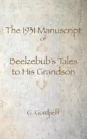 Rukopis Belzebubových příběhů vnukovi z roku 1931 - The 1931 Manuscript of Beelzebub's Tales to His Grandson