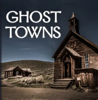Města duchů (320 stran) - Ghost Towns (320 Pages)