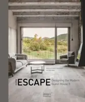 Další útěk: Další únik: Design moderního domu pro hosty II - Another Escape: Designing the Modern Guest House II