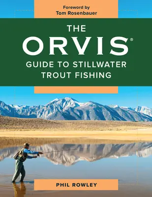Orvisův průvodce lovem pstruhů v tichých vodách - The Orvis Guide to Stillwater Trout Fishing