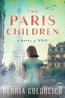 Pařížské děti: Román z 2. světové války - The Paris Children: A Novel of World War 2