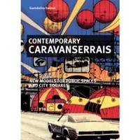 Současné karavany - Contemporary Caravanserais
