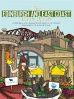 Kuchařka Edinburghu a východního pobřeží - oslava úžasného jídla a pití na našem území - Edinburgh and East Coast Cook Book - A celebration of the amazing food and drink on our doorstep