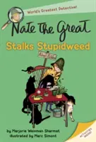 Nate the Great Stalks Stupidweed (Nate Veliký stopuje hloupou trávu) - Nate the Great Stalks Stupidweed