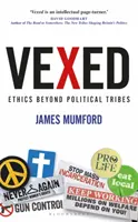 Vexed (Znepokojení): Etika za hranicemi politických kmenů - Vexed: Ethics Beyond Political Tribes