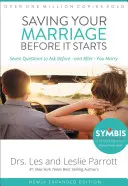 Zachraňte své manželství dřív, než začne: Sedm otázek, které si položte před svatbou - a po ní. - Saving Your Marriage Before It Starts: Seven Questions to Ask Before -- And After -- You Marry