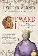 Edward II: Nekonvenční král - Edward II: The Unconventional King