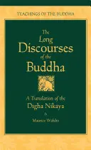 Dlouhé Buddhovy rozpravy: Překlad Digha Nikaji - The Long Discourses of the Buddha: A Translation of the Digha Nikaya
