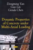 Dynamické vlastnosti betonu při víceosém zatížení - Dynamic Properties of Concrete Under Multi-Axial Loading