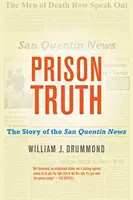 Vězeňská pravda: Příběh novin San Quentin News - Prison Truth: The Story of the San Quentin News