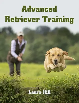 Pokročilý výcvik retrieverů - Advanced Retriever Training