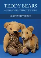 Medvídci: Medvídci: Historie a sběratelský průvodce - Teddy Bears: A History and Collector's Guide