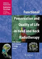 Zachování funkcí a kvalita života při radioterapii hlavy a krku - Functional Preservation and Quality of Life in Head and Neck Radiotherapy