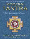 Moderní tantra: Tantra: jedna z nejstarších a nepřetržitě praktikovaných forem pohanské spirituality na světě v novém tisíciletí - Modern Tantra: Living One of the World's Oldest, Continuously Practiced Forms of Pagan Spirituality in the New Millennium