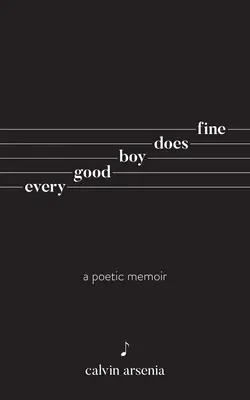 Každý správný chlapec se má dobře: Poezie a próza - Every Good Boy Does Fine: Poetry and Prose