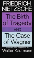 Zrození tragédie a Wagnerův případ - The Birth of Tragedy and the Case of Wagner