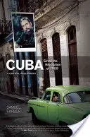 Kuba od revoluce v roce 1959: A Critical Assessment - Cuba Since the Revolution of 1959: A Critical Assessment