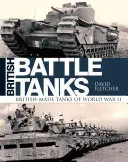 Britské bitevní tanky: Tanky britské výroby za druhé světové války - British Battle Tanks: British-Made Tanks of World War II