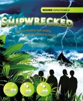 Science Adventures: Ztroskotali jsme! - Prozkoumejte plavání a potopení a využijte vědu k přežití - Science Adventures: Shipwrecked! - Explore floating and sinking and use science to survive