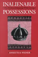 Nezcizitelné vlastnictví: Paradox držení a zároveň dávání - Inalienable Possessions: The Paradox of Keeping-While-Giving