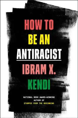 Jak být antirasistou - How to Be an Antiracist