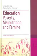 Vzdělání, chudoba, podvýživa a hladomor - Education, Poverty, Malnutrition and Famine
