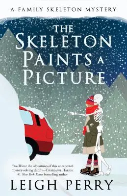 Kostlivec maluje obraz: Záhada rodinného kostlivce (#4) - The Skeleton Paints a Picture: A Family Skeleton Mystery (#4)